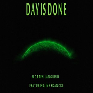 Day Is Done (feat. Ine Skancke)