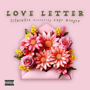 Love Letter (feat. Lupe Dragon)