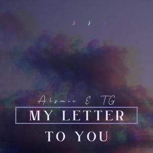 My letter to you (Deluxe Version) (feat. Twisting Gamer)