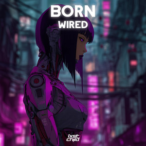 Born Wired
