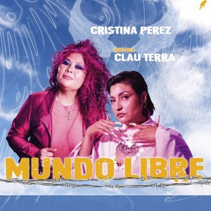 Mundo Libre (feat. Clau Terra)