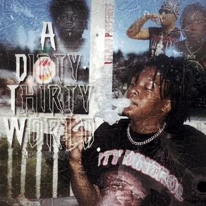 A Dirty Thirty World (Explicit)