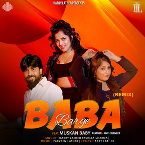 Baba Barge (feat. Muskan Baby) (Oye Gurmeet Remix)
