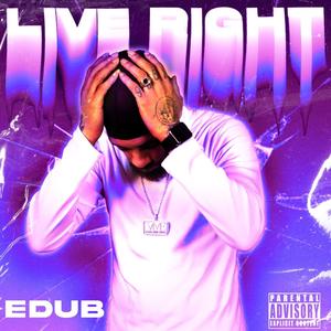 Live Right (Explicit)