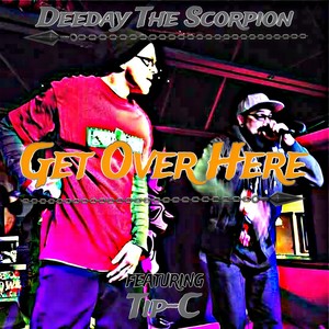 Get Over Here(feat. Tip-C) (Explicit)