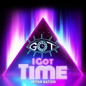 I GOT TIME