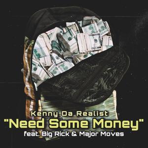 Need Some Money (feat. Big Rick & Major Moves) [Explicit]