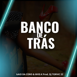 Banco de Tras (Explicit)