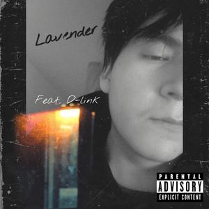 Lavender (feat. D-Link) [Explicit]