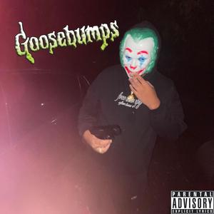 Goosebumps (Explicit)