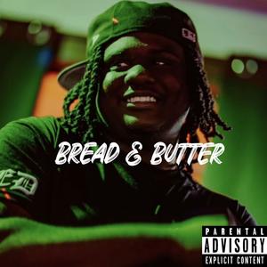 Bread & Butter (Explicit)