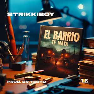 El Barrio Te Mata (Explicit)