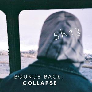 Bounce Back, Collapse