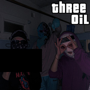 Three Oil (Explicit)