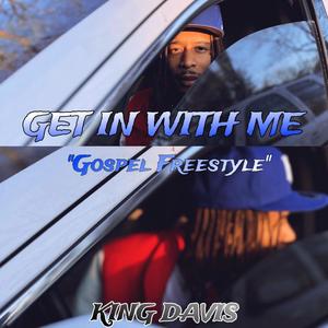 Get in with me gospel freestyle