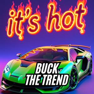 It's hot (Explicit)