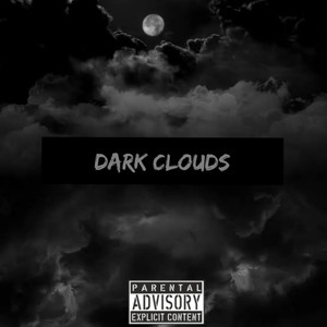 Dark Clouds (Explicit)