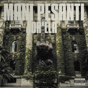 Mani Pesanti (Explicit)