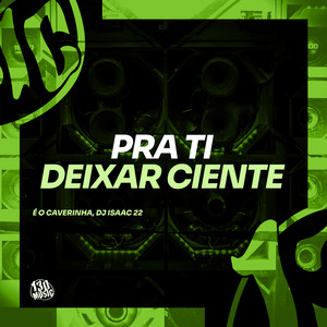 Pra Ti Deixar Ciente (Explicit)