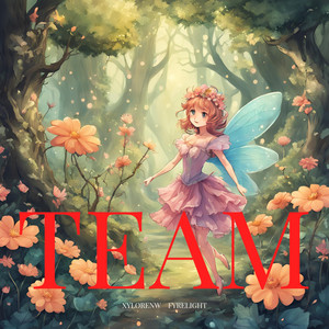 Team (feat. Fyrelight)