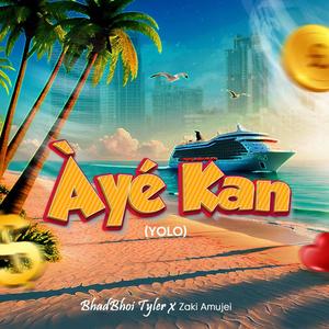 Àyé Kan (feat. Zaki Amujei) (Explicit)