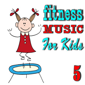 Fitness Music for Kids, Vol. 5