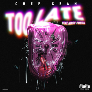 Too Late (feat. MACC TUCCA) [Explicit]