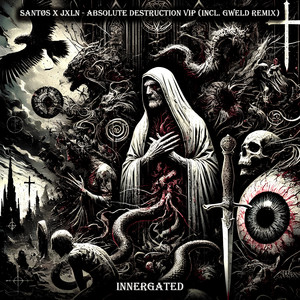 Absolute Destruction VIP (GWELD Remix)