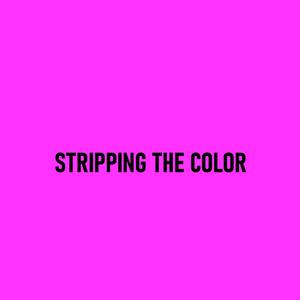 Stripping the Color (Explicit)