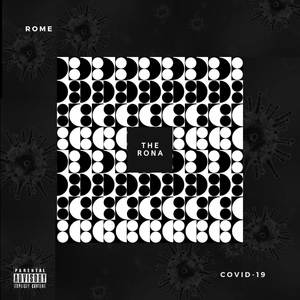 The Rona (COVID-19) (Explicit)