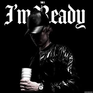 I'm Ready (Hush) [Explicit]