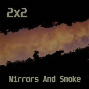 Mirrors And Smoke