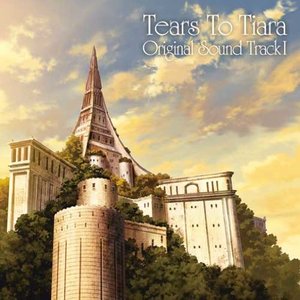 TVアニメ「ティアーズ・トゥ・ティアラ」オリジナルサウンドトラック Vol.1