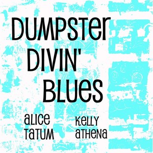 Dumpster Divin' Blues (feat. Kelly Athena)