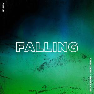 Falling (feat. Ella Knight) (RAnd Remix)