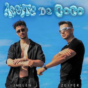 ACEITE DE COCO (feat. ZEIFER & ACRUX MUSIC) (Explicit)