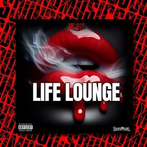 Life lounge (Explicit)