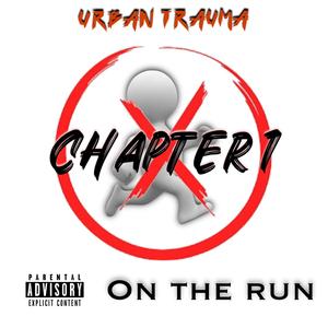 Urban Trauma Chapter 1 (On The Run) [Explicit]