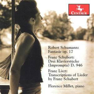 SCHUMANN, R.: Fantasie in C Major / SCHUBERT, F.: 3 Klavierstucke / LISZT, F.: Du bist die Ruh / Liebesbotschaft (Millet)