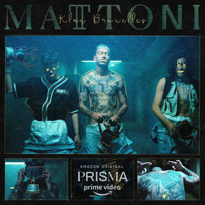 Mattoni (From the Amazon Original Series "Prisma") [Explicit]