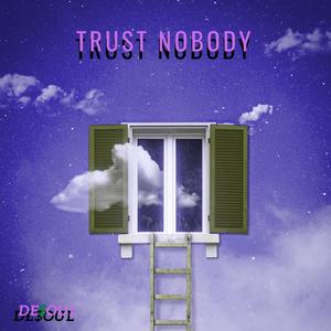 Trust Nobody (Explicit)