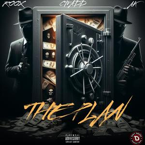 The Plan (feat. Roox, Cmadd & AK) (Explicit)
