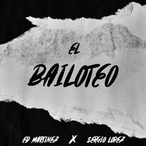 El Bailoteo (feat. Ed Martinez)
