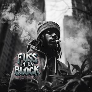 Fuss In Da Block (feat. Tros Mastah)