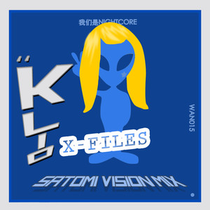 X-Files (Satomi Vision Mix)