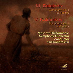 Balakirev: Symphony No. 1 in C Major - Kalinnikov: Symphony No. 1 in G Minor