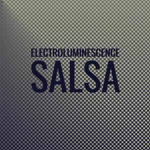 Electroluminescence Salsa