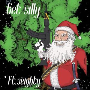 Get silly (feat. 3eighty) (Explicit)