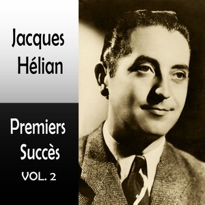 Jacques hélian - premiers succès, vol. 2