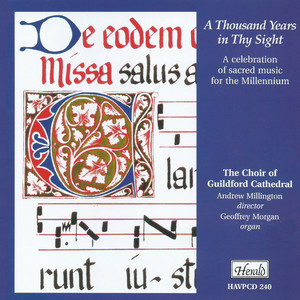 A Thousand Years in Thy Sight: A Celebration of Sacred Music for the Millennium